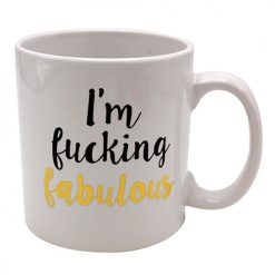 Attitude Mug I'm Fucking Fabulous - 22 Oz