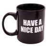 Attitude Mug Have A Nice Day - 16 Oz